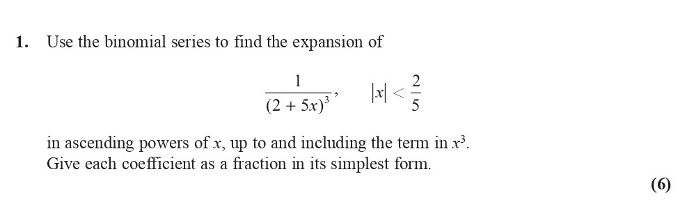 Use-the-binomial-series-to-find-the-expansion-of--\[-\frac{1}{(2-+-5x)^3},-\quad-|x|-<-\frac{2}{5}-\]-in-ascending-powers-of-$x$,-up-to-and-including-the-term-in-$x^3$-Edexcel-A-Level Maths Pure-Question 3-2016-Paper 4.png